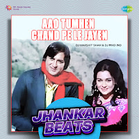 Aao Tumhen Chand Pe Le Jayen (Jhankar Beats)