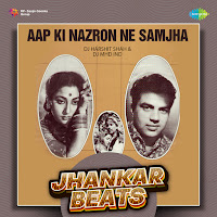Aap Ki Nazron Ne Samjha: Jhankar Beats