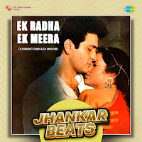 Ek Radha Ek Meera: Jhankar Beats