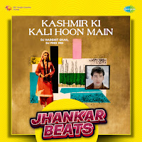 Kashmir Ki Kali Hoon Main (Jhankar Beats)
