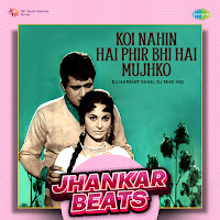 Koi Nahin Hai Phir Bhi Hai Mujhko: Jhankar Beats
