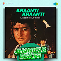 Kraanti Kraanti: Jhankar Beats