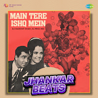 Main Tere Ishq Mein: Jhankar Beats