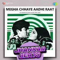 Megha Chhaye Aadhi Raat: Jhankar Beats