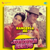Rangeela Re - Jhankar Beats