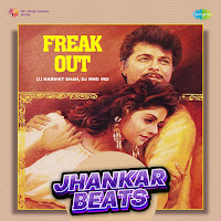 Freak Out: Jhankar Beats