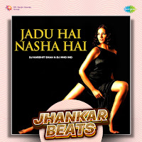 Jadu Hai Nasha Hai (Jhankar Beats)