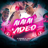 Ai Ai Ai, Vazou Um Video