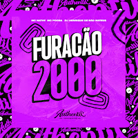 Furacão 2000 (Feat. Mc Pogba & Mc Nathy)
