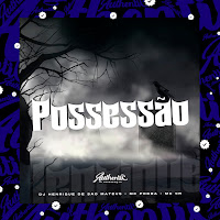 Possessão (Feat. Mc Pogba & Mc 4R)