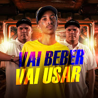Vai Beber Vai Usar (Feat. Mc Delux)