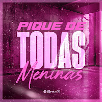 Pique De Todas Meninas (Feat. Mc Fp Mohammed)
