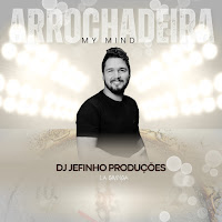 Arrochadeira My Mind (Remix)