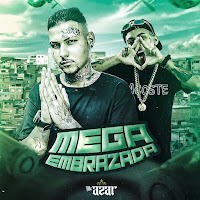 Mega Embrazada (Feat. Mc Azar)