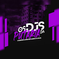 Os Dj's Da Putaria (Feat. Dj Js Da Bl)