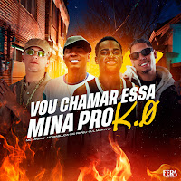Vou Chamar Essa Mina Pro K.o (Feat. Mc Pepeu)