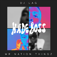 Dj Lag, Mr Nation Thingz