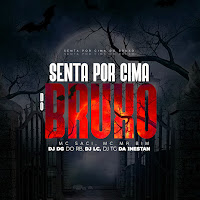 Senta Por Cima Do Bruxo (Feat. Mc Mr. Bim)