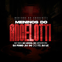Meninos Do Ancelotti (Feat. Mc Menor Dn & Dj Fumo Do Sao Pedro)