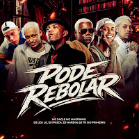 Pode Rebolar (Feat. Mc Magrinho & Mc Saci)