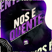 Nos E Quente (Feat. Fn Hits & Dj Theuzin Mt)