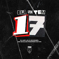 Ela So Tem 17 (Feat. Mc Saci)