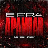 E Pra Apanhar