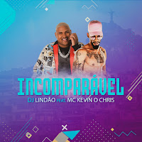 Incomparável (Feat. Mc Kevin O Chris)