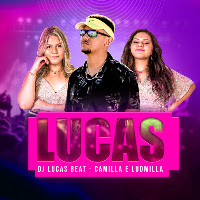 Dj Lucas Beat, Camilla E Ludmilla