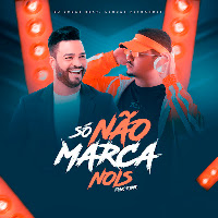 Só Não Marca Nóis (Funk Remix)