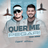 Quer Me Pegar! (Funk Remix)