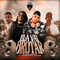 Ela Vai Brotar (Feat. Mc R10 O Pinta)