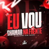 Eu Vou Chamar Na Frente