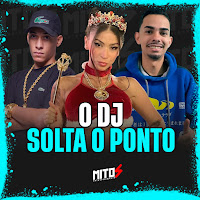 O Dj Solta O Ponto