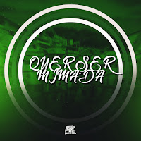 Quer Ser Mimada (Feat. Dj Guuga)