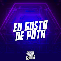 Eu Gosto De Puta