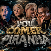Vou Comer Piranha