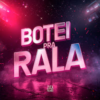 Botei Pra Rala (Feat. Mc Magrinho & Dj Dg Do Rb)