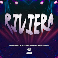 Riviera (Feat. Mc Pp Da Norte, Mc Vitinho Znka & Fabio Nv)