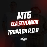 Mtg Ela Sentando X Tropa Da R.d.o (Feat. Mc Myres)