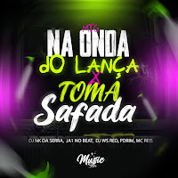 Mtg Na Onda Do Lança X Toma Safada (Feat. Dj Ws Red & Pdrim)