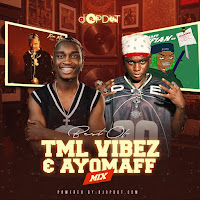 Best Of Tml Vibez & Ayo Maff (Mix)