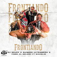 Dj Scuff, Quimico Ultramega, Yomel El Meloso