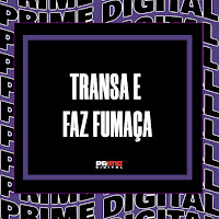 Transa E Faz Fumaça