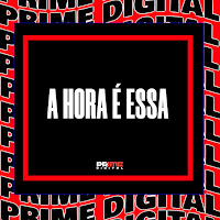 A Hora É Essa