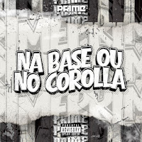 Na Base Ou No Corolla
