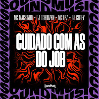Cuidado Com As Do Job (Feat. Soundmusic Original)