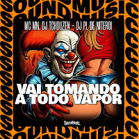 Vai Tomando A Todo Vapor