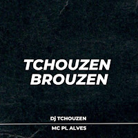 Dj Tchouzen, Mc Pl Alves