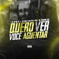 Quero Ver Você Aguentar (Feat. Dj Lucas Martins & Mc Fabinho Da Osk)